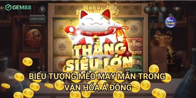 Biểu tượng mèo may mắn trong văn hóa Á Đông