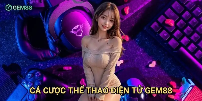 Cá cược thể thao điện tử Gem88 có theo dõi được trận đấu trực tiếp?