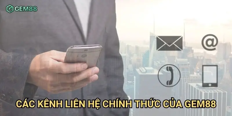 Các kênh liên hệ chính thức của Gem88