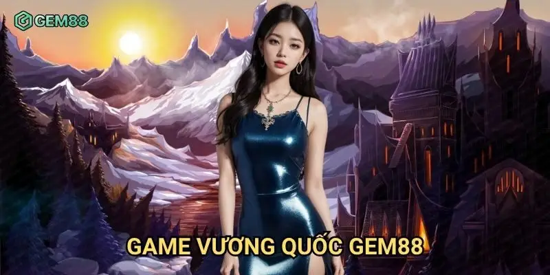 Game vương quốc Gem88 có phải là slot game với tỷ lệ thắng cao?