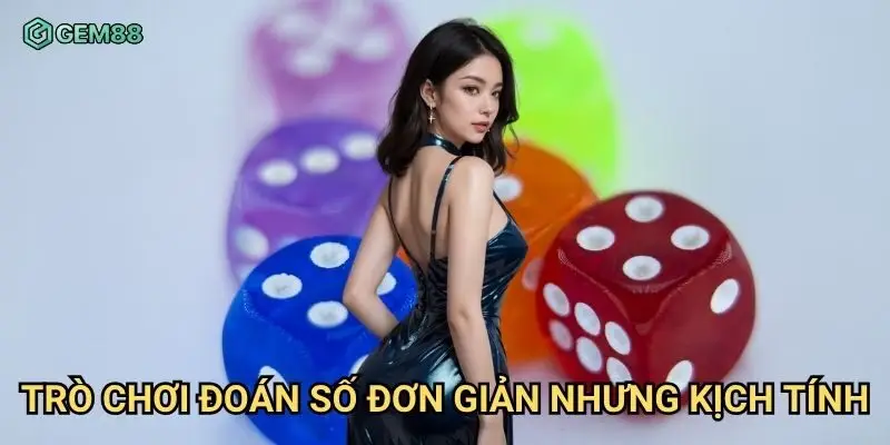 Trò chơi đoán số đơn giản nhưng kịch tính